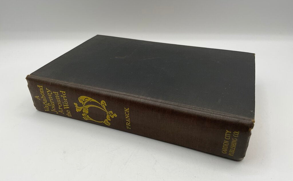 “A Vagabond Journey Around the World” by Harry A. Franck - Garden City Publishing Company 1910 Hardcover Book /sb