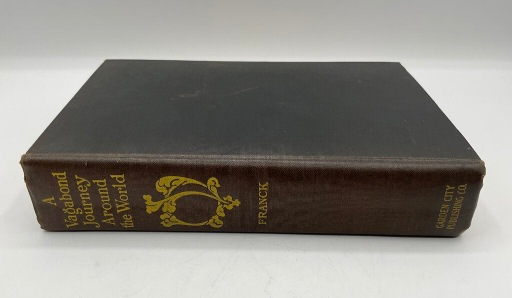“A Vagabond Journey Around the World” by Harry A. Franck - Garden City Publishing Company 1910 Hardcover Book /sb