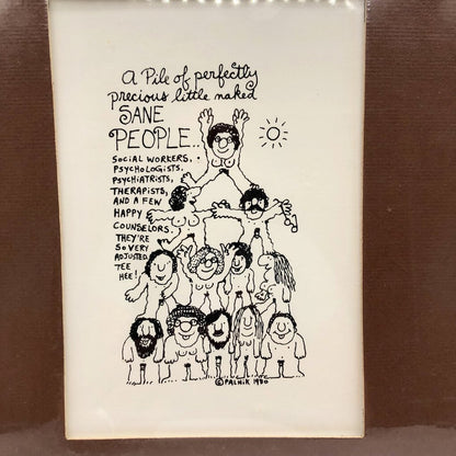 1980 Paul Palnik Cartoonist “Sane People” Matted Print /b