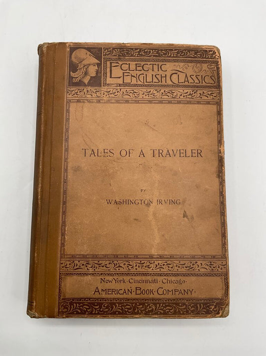 “Tales of a Traveler” by Washington Irving - 1894 Eclectic English Classics Reprint American Book Company - Hardcover /sb