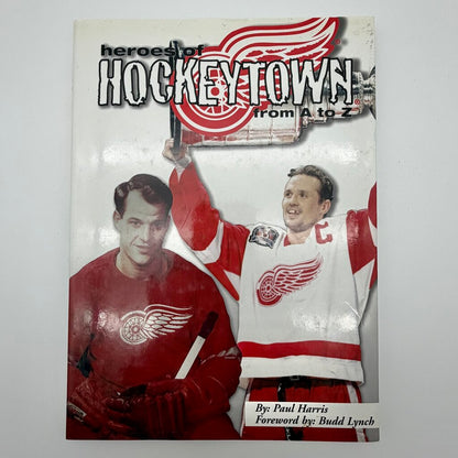 Detroit Red Wings Heroes of Hockeytown From A to Z by Paul Harris Signed by Mickey Redmond 1999 Hardcover Book /cb