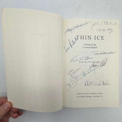 Thin Ice: Coming of Age in Grand Rapids Edited by Reinder Van Til and Gordon Olson 2007 Paperback Autographed Copy /cb