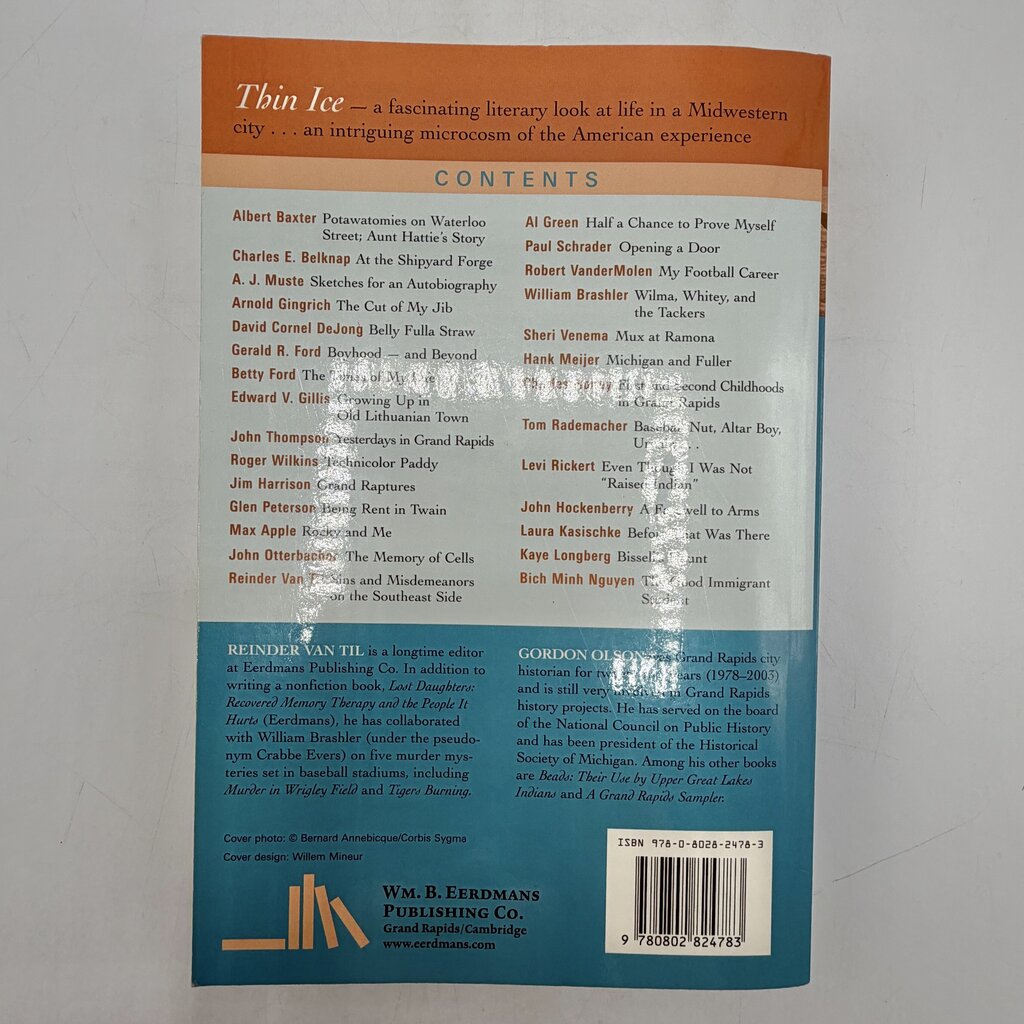 Thin Ice: Coming of Age in Grand Rapids Edited by Reinder Van Til and Gordon Olson 2007 Paperback Autographed Copy /cb