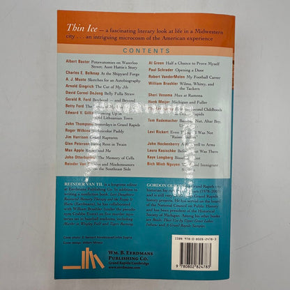 Thin Ice: Coming of Age in Grand Rapids Edited by Reinder Van Til and Gordon Olson 2007 Paperback Autographed Copy /cb