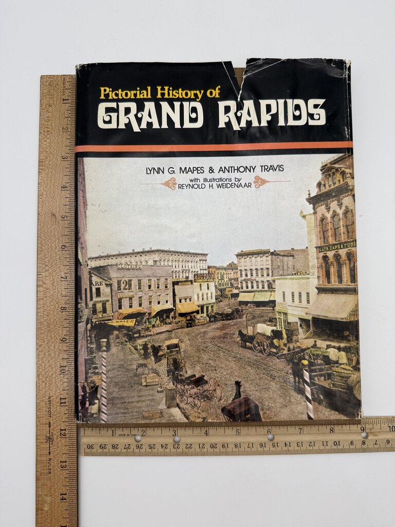 1976 Pictorial History of Grand Rapids Mapes & Travis Hardcover Book /ro