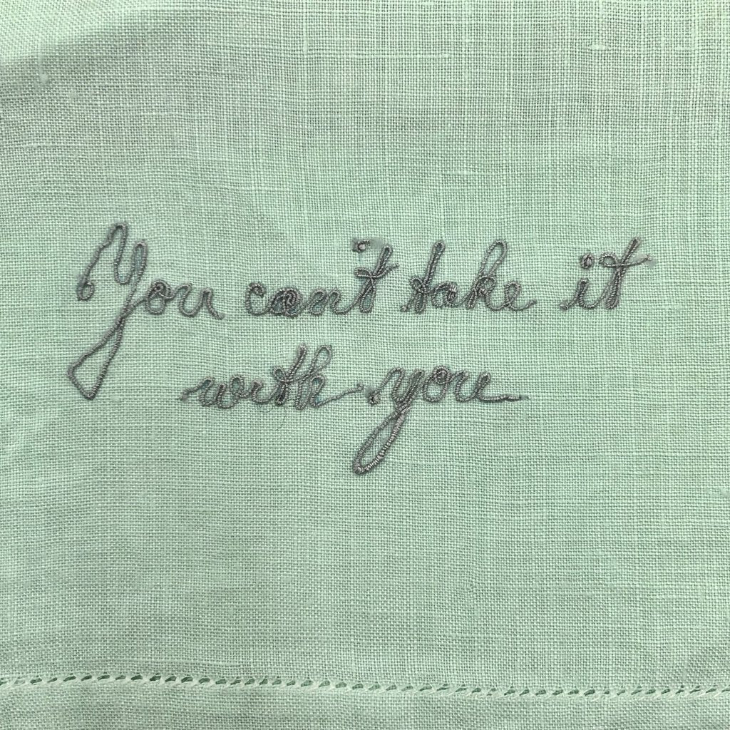 Vintage Set of 11 Embroidered Linen Napkins “You Can’t Take It With You” /b