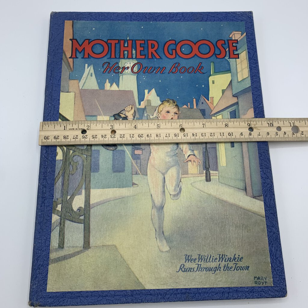 Vintage 1932 Mother Goose-Her Own Book, Illustrations by Mary Royt /hg