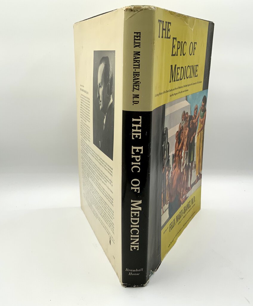 The Epic of Medicine Editied by Felix Marti-Ibañez 1962 /ah